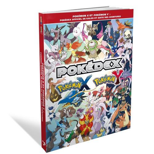 Pokemon X Et Pokemon Y: Le Guide Pokedex Officiel De Kalos Et Suite Des Aventures   de Shusuke Motomiya  Format Broch 