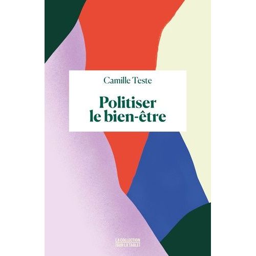 Politiser Le Bien-tre   de Teste Camille  Format Beau livre 