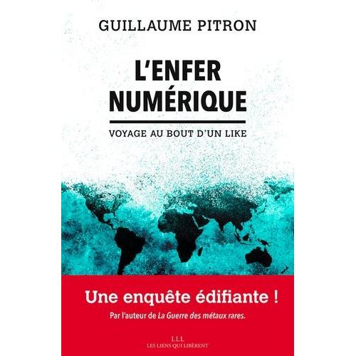 L'enfer Numrique - Voyage Au Bout D'un Like   de Pitron Guillaume  Format Beau livre 