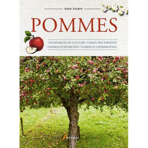 Pommes - Techniques De Culture, Choix Des Varits, Conseil D'entretien, Cuisine Et Conservation    Format Beau livre 