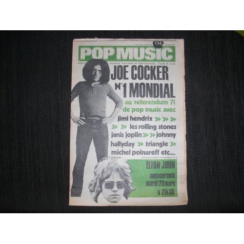 Pop  Music N51 Du 18 Mars 1971  N 51 : Joe Cocker N 1 Mondial  Au Referendun 71 De Pop Music Avec Jimi Hendrix