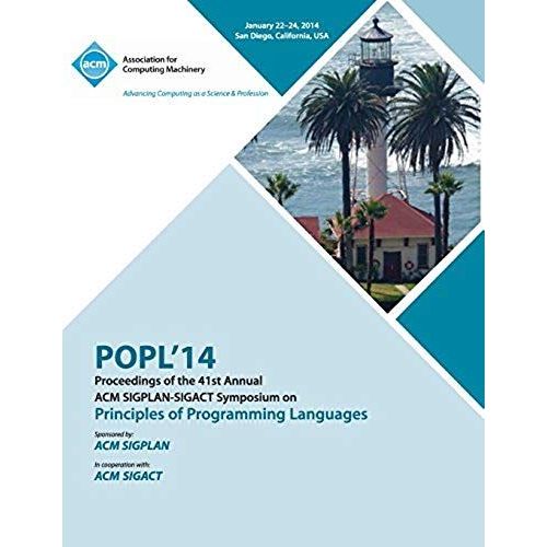 Popl 2014 - 41st Acm Sigplan Sigact Symposium On Principles Of Programming Languages    Format Broch 