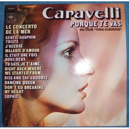 Porque Te Vas J'accuse Gentil Dauphin Triste Right Back We Started Kiss & Say Goodbye Dancing Queen Concerto De La Mer Maladie D'amour Tu Sais Je T'aime Il Etait Une Fois Nous 2 Sophie Don't Go Breaki - Caravelli