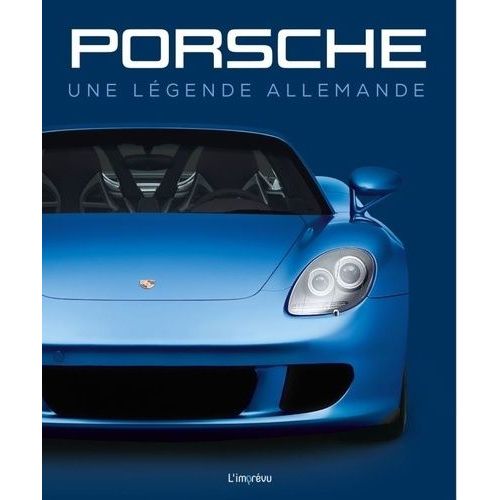 Porsche - Une Lgende Allemande    Format Beau livre 