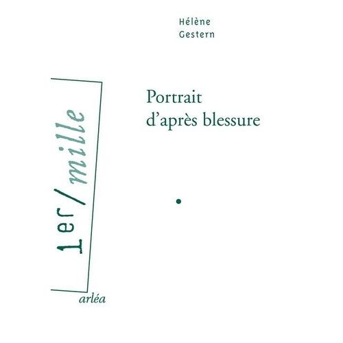 Portrait D'aprs Blessure   de Gestern Hlne  Format Beau livre 