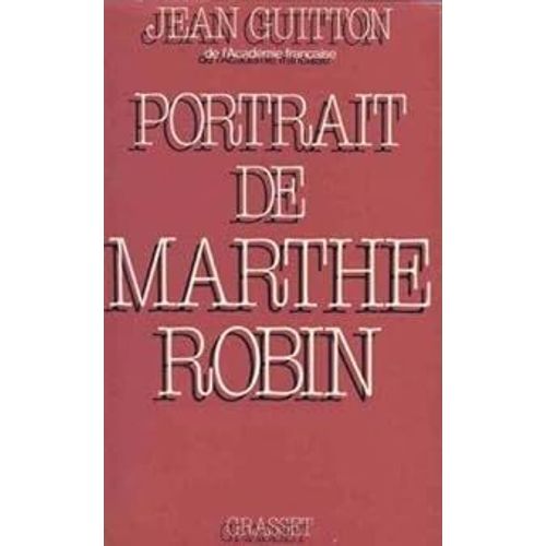 Portrait De Marthe Robin   de Jean GUITTON 
