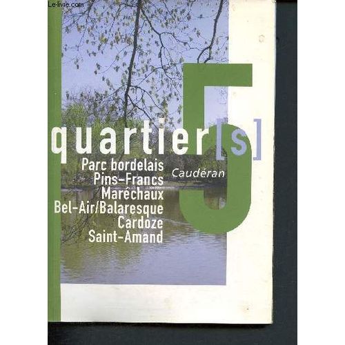 Portrait De Quartier(S) 5 -Caudran - Parc Bordelais - Pins-Francs - Marchaux - Bel-Air/ Balaresque - Cardoze - Saint-Amand   de Collectif 