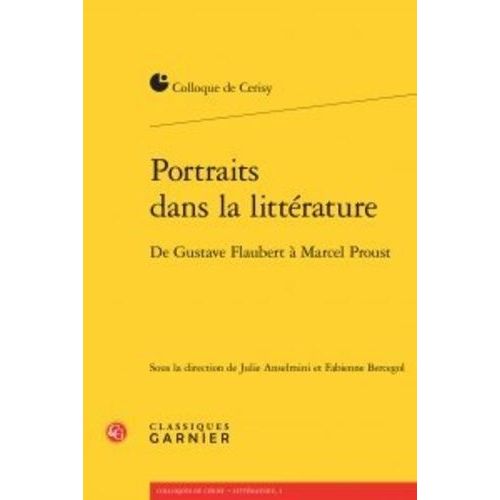 Portraits Dans La Littrature - De Gustave Flaubert  Marcel Proust    Format Beau livre 