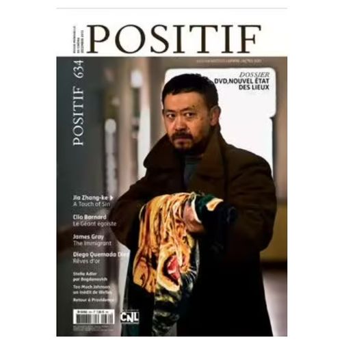 Positif N 634 _ Dcembre 2013 _ Dossier : Dvd, Nouvel tat Des Lieux / A Touch Of Sin : Jia Zhang Ke / Le Gant goste : Clio Barnard / The Immigrant : James Gray / Rves D'Or : Diego Quemada Diez