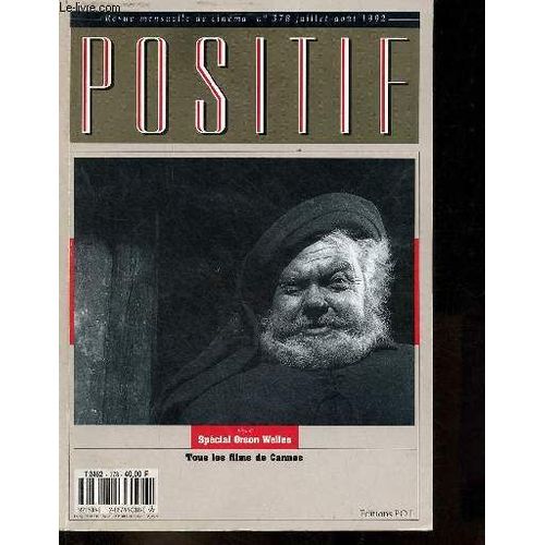 Positif Revue Mensuelle De Cinma N378 Juillet-Aot 1992 - Dossier Orson Welles La Splendeur Des Amberson - Macbeth Une Naissance De La Conscience Par Jean Pierre Berthom - Mr.Arkadin Labyrinthes Du(...)   de Collectif 