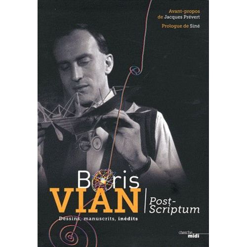 Post-Scriptum Boris Vian - Dessins, Manuscrits, Indits   de Vian Boris  Format Reli 