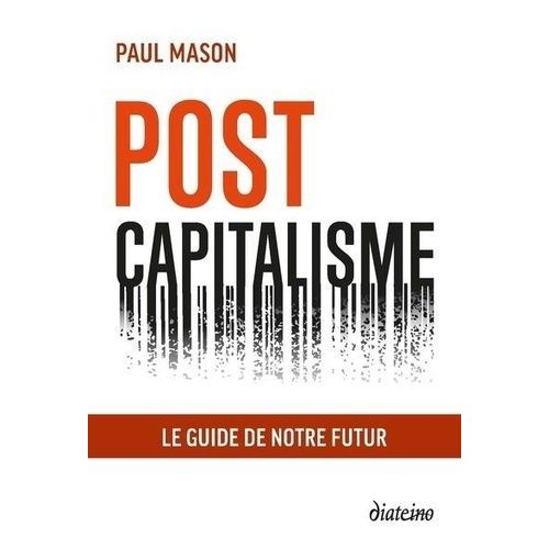 Postcapitalisme - Le Guide De Notre Futur   de Mason Paul  Format Beau livre 