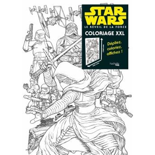 Star Wars Le Rveil De La Force Coloriage Xxl - Dpliez, Coloriez, Affichez !    Format Album 