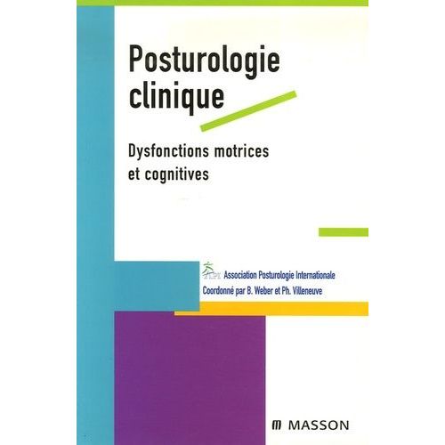 Posturologie Clinique - Dysfonctions Motrices Et Cognitives   de API  Format Broch 