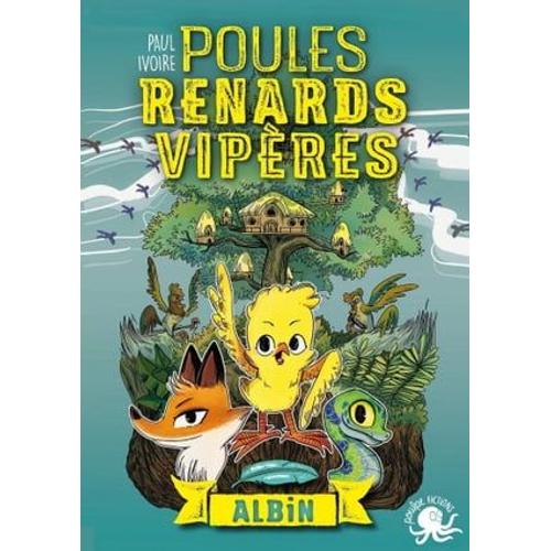 Poules, Renards, Vipres - T1 Albin   de Paul Ivoire