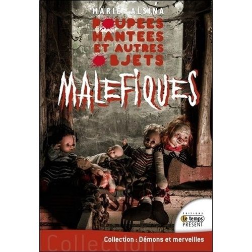 Poupes Hantes Et Autres Objets Malfiques    Format Beau livre 