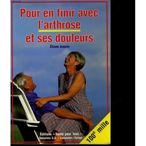 Pour En Finir Avec L'arthrose Et Ses Douleurs   de JAQUES ELIANE  Format Broch 