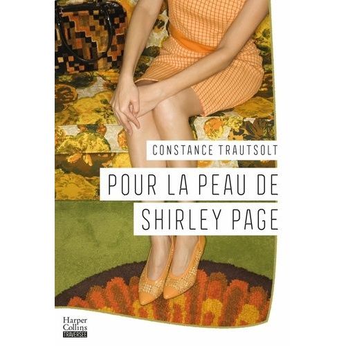 Pour La Peau De Shirley Page    Format Grand Format 