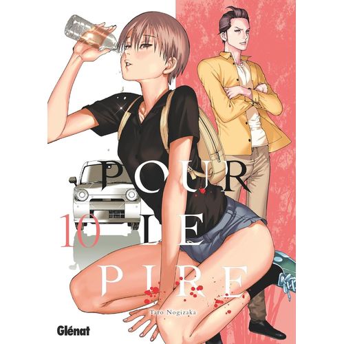Pour Le Pire - Tome 10    Format Tankobon 