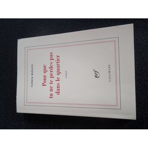 Pour Que Tu Ne Te Perdes Pas Dans Le Quartier   de Patrick MODIANO  Format Cartonn 