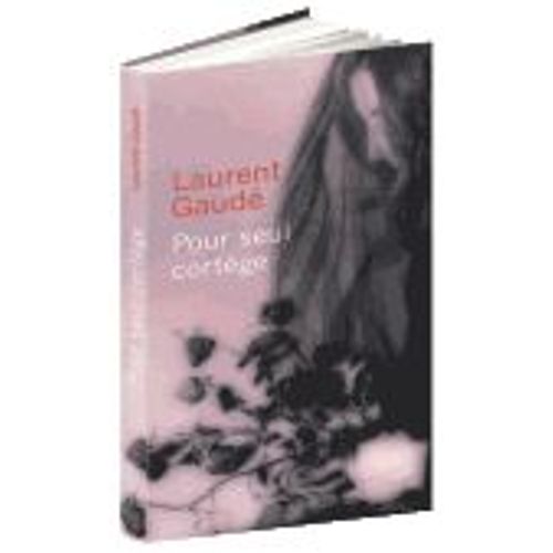 Pour Seul Cortge   de laurent gaud  Format Broch 