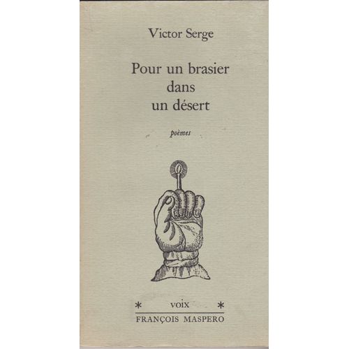 Pour Un Brasier Dans Le Desert   de victor serge  Format Broch 