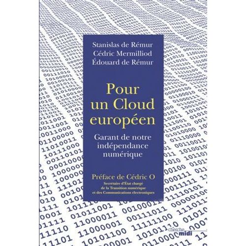 Pour Un Cloud Europen - Garant De Notre Indpendance Numrique  