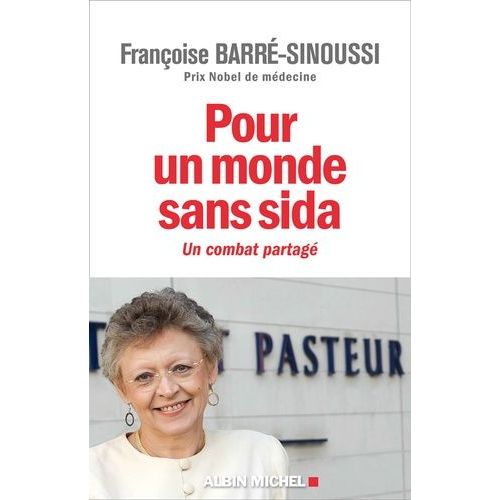 Pour Un Monde Sans Sida - Un Combat Partag    Format Broch 