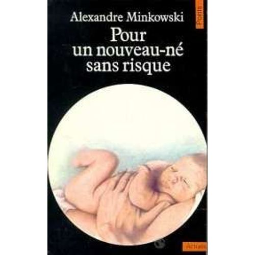 Pour Un Nouveau Ne Sans Risque   de alexandre minkowsky