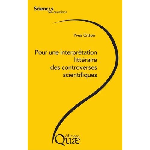 Pour Une Interprtation Littraire Des Controverses Scientifiques  