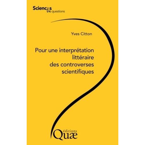 Pour Une Interprtation Littraire Des Controverses Scientifiques    Format Broch 