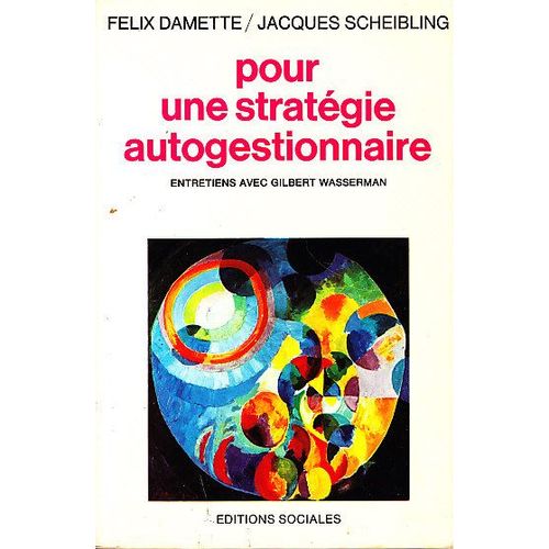Pour Une Strategie Autogestionnaire de Felix Damette Jacques Scheibling