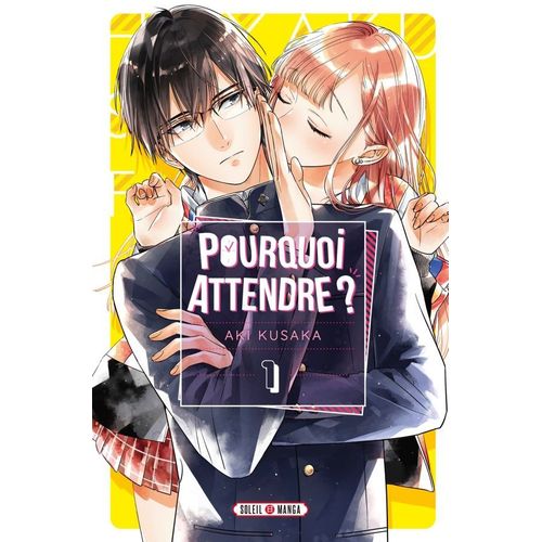 Pourquoi Attendre ? - Tome 1    Format Tankobon 