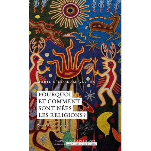 Pourquoi Et Comment Sont Nes Les Religions ? - Un Essai De Synthse Interdisciplinaire D'approches Scientifiques    Format Poche 