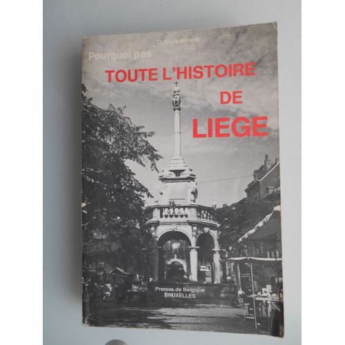Pourquoi Pas Toute L Histoire De Lige ? Par Jo Grard - Introduction De Victor Hugo   