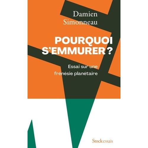 Pourquoi S'emmurer - Essai Sur Une Frnsie Plantaire   de Simonneau Damien  Format Beau livre 