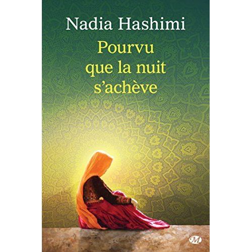 Pourvu Que La Nuit S'achve   de Nadia Hashimi  Format Broch 