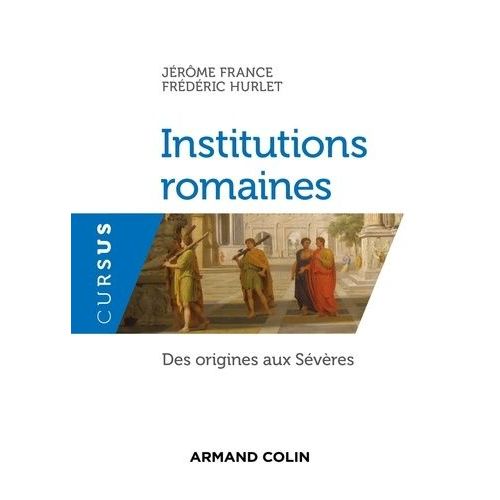 Institutions Romaines - Des Origines Aux Svres    Format Broch 