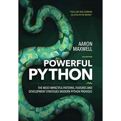 Powerful Python: The Most Impactful Patterns, Features, And Development Strategies Modern Python Provides   de Maxwell, Aaron  Format Broch 