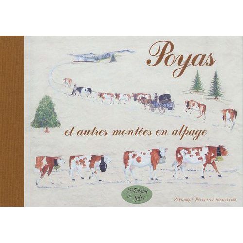 Poyas Et Autres Montes  L'alpage   de Vronique Pellet-Le Houelleur  Format Reli 