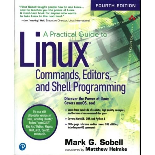 A Practical Guide To Linux Commands, Editors, And Shell Programming    Format Broch 