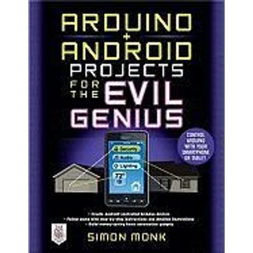 Arduino + Android Projects For The Evil Genius    Format Broch 