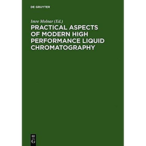 Practical Aspects Of Modern High Performance Liquid Chromatography    Format Reli 