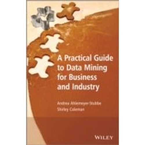 A Practical Guide To Data Mining For Business And Industry    Format Reli 