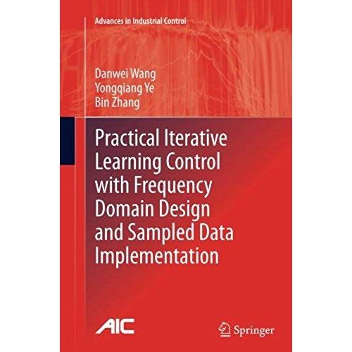 Practical Iterative Learning Control With Frequency Domain Design And Sampled Data Implementation    Format Broch 