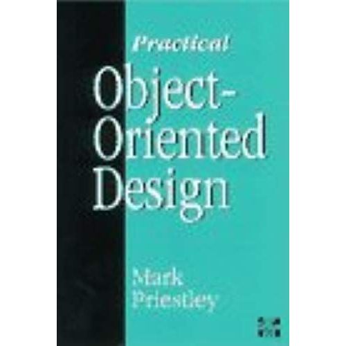 Practical Object-Oriented Design   de Mark Priestley  Format Broch 