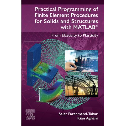 Practical Programming Of Finite Element Procedures For Solids And Structures With Matlab    Format Broch 