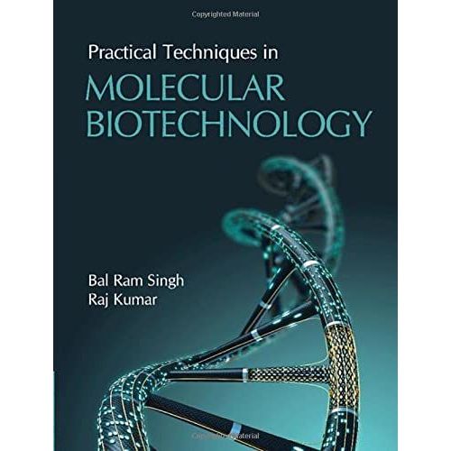 Practical Techniques In Molecular Biotechnology    Format Reli 