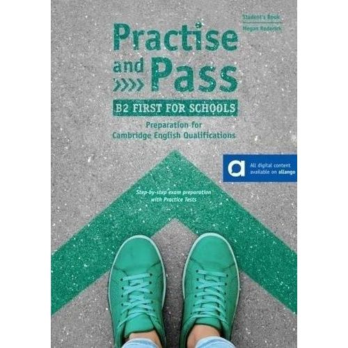 Practice And Pass B2 First For Schools - Student's Book - Preparation For Cambridge English Qualifications    Format Beau livre 