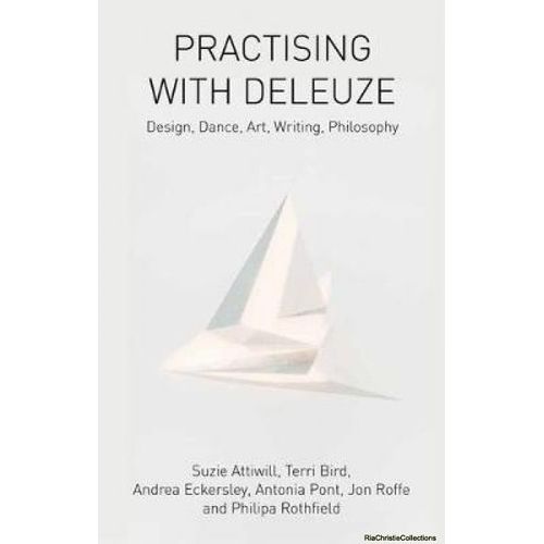 Practising With Deleuze    Format Reli 